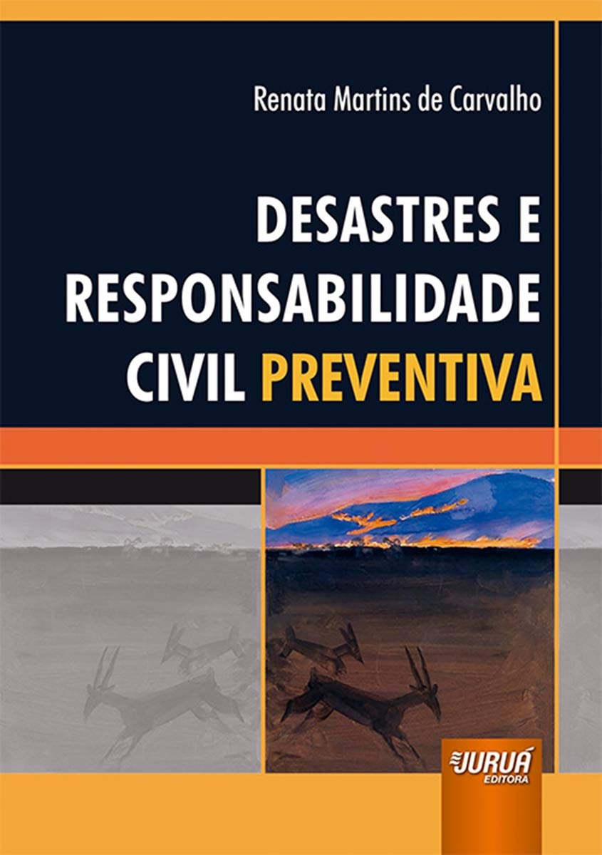 Desastres e Responsabilidade Civil Preventiva
