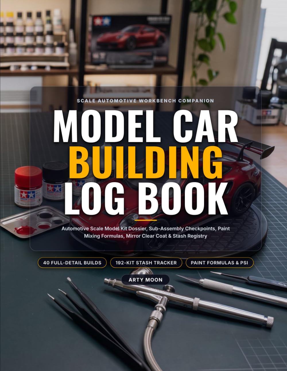 ler totalmente Model Car Building Log Book: Scale Automotive Kit Workbench Dossier, Paint Mixing Formulas, Airbrush PSI Settings & Stash Tracker