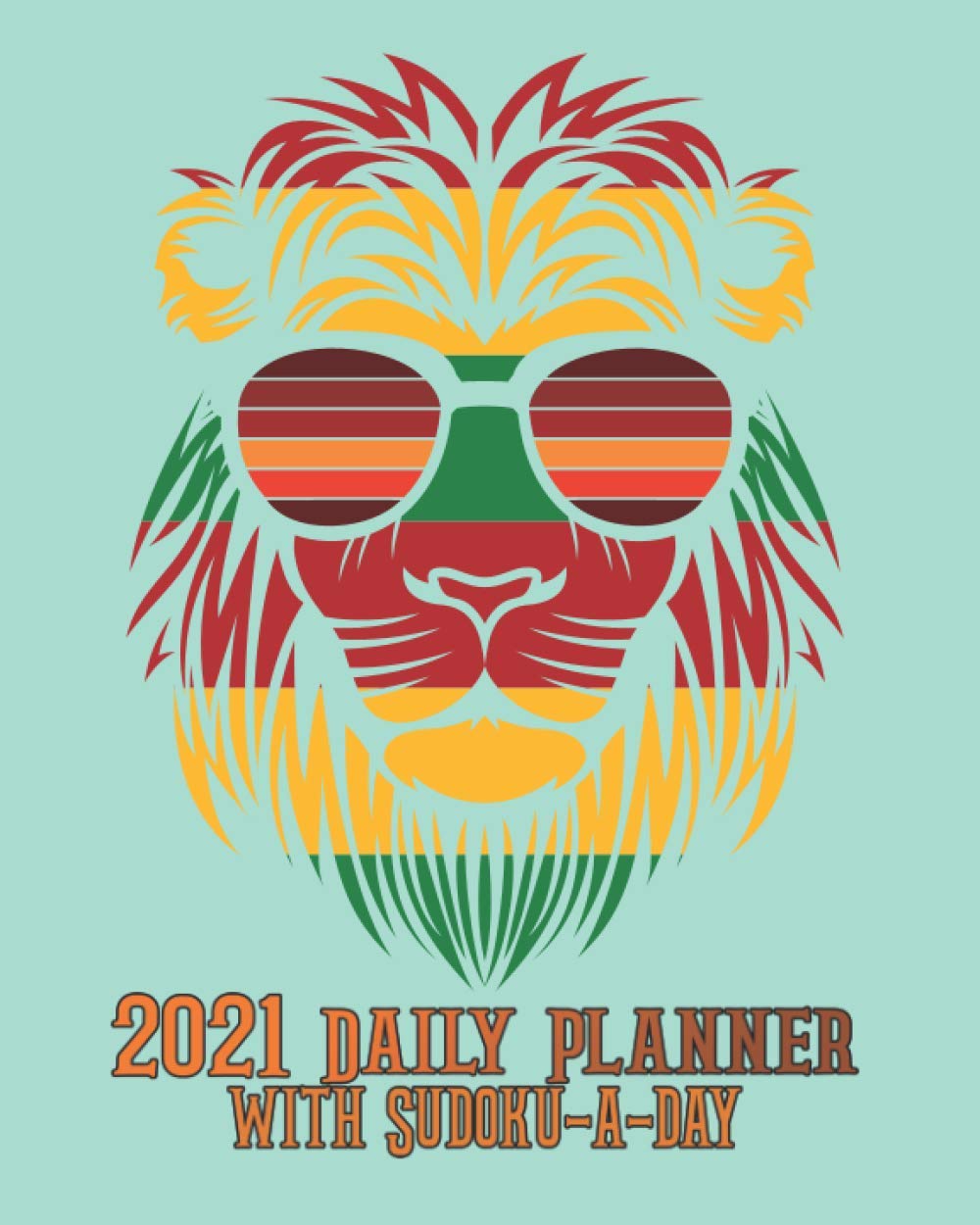 ler totalmente 2021 Daily Planner with Sudoku a Day: Rasta Lion Head Planning Calendar by Day Jan-Dec 2021
