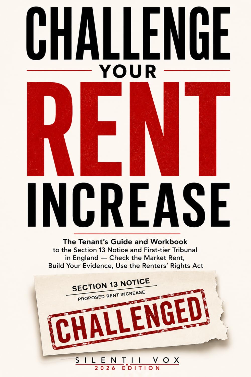 capítulo por capítulo baixar Challenge Your Rent Increase: The Tenant's Guide and Workbook to the Section 13 Notice and First-tier Tribunal in England — Check the Market Rent, Build Your Evidence, Use the Renters' Rights Act