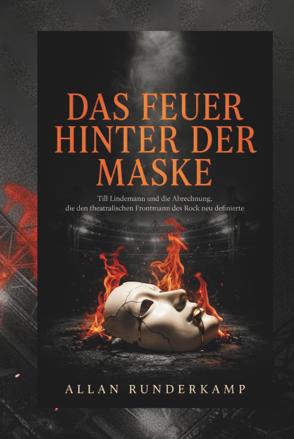 capítulo por capítulo baixar DAS FEUER HINTER DER MASKE: Till Lindemann und die Abrechnung, die den theatralischen Frontmann des Rock neu definierte (German Edition)