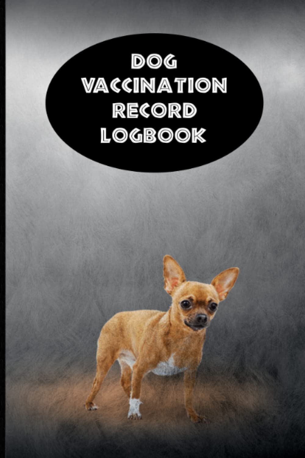 ler totalmente Dog Vaccination Record Logbook: Chihuahua K-9 Medical Records Cute Puppies Vaccine Shots Black and Gray Health Journal to Keep Track of Weight, Medical Treatments, Vet Contacts and more