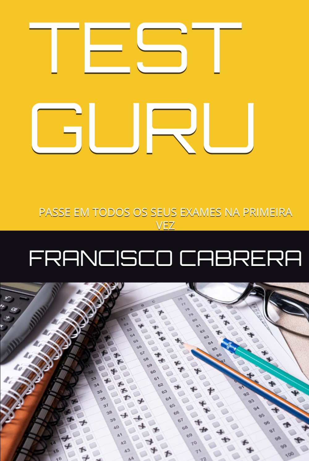capítulo por capítulo baixar TEST GURU: PASSE EM TODOS OS SEUS EXAMES NA PRIMEIRA VEZ (Portuguese Edition)