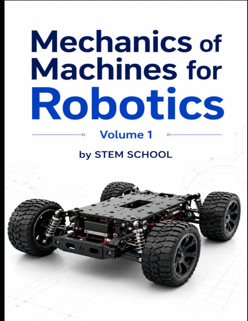 Mechanics of Machines for Robotics Volume 1: Motion Control Fundamentals (Mechanical Design for Robotics) baixar o livro de graça