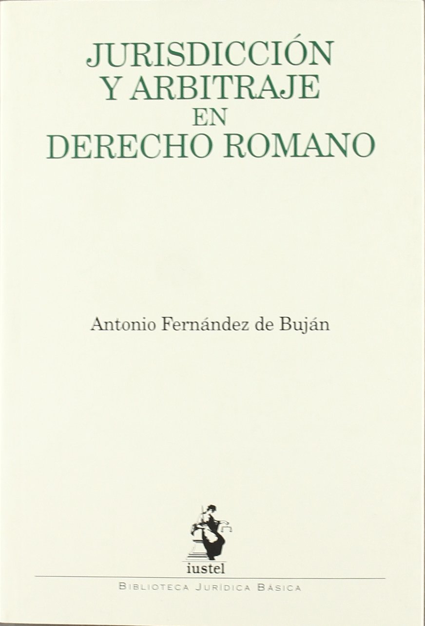 Jurisdicción y Arbitraje en Derecho Romano