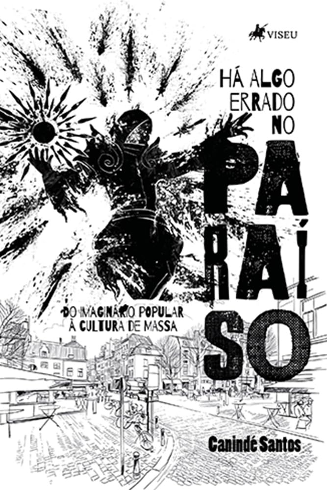 Há algo errado no paraíso: Do imaginário popular à cultura de massa baixar o livro de graça
