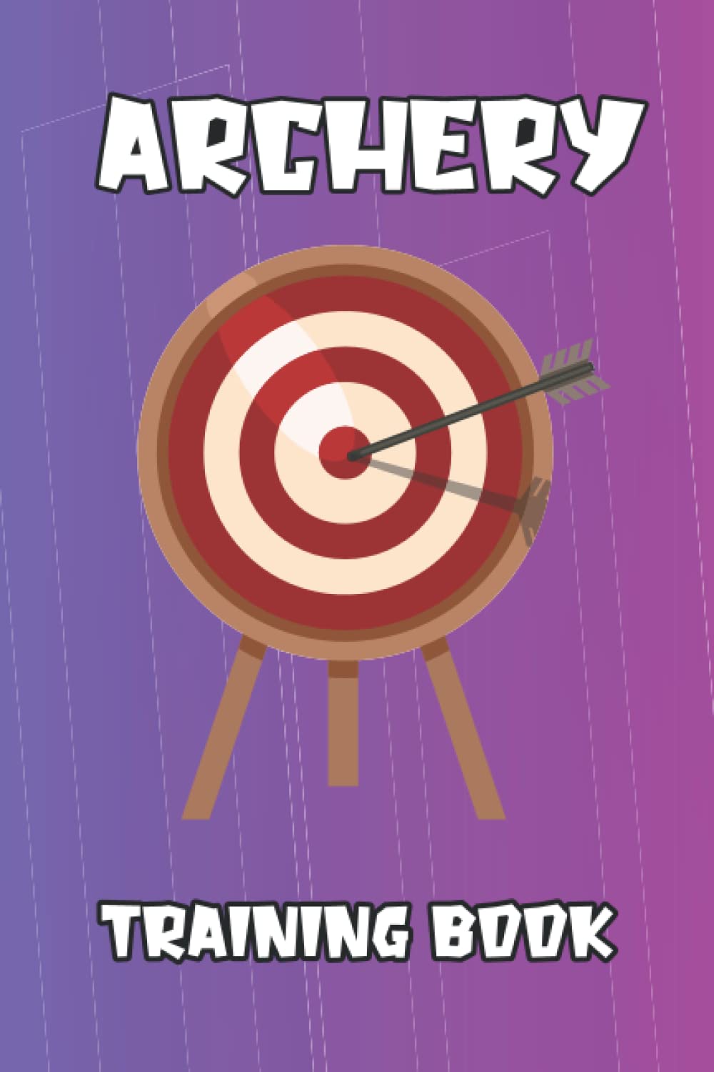ler totalmente Archery Training Book: Archery Fundamentals Practice Log; Individual Sport Archery Training Notebook; Archery For Beginners Score Logbook; Athletes and Coaches Logbook