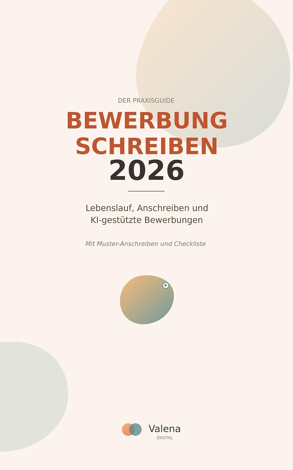 Bewerbung schreiben in 2026: Der Praxisguide für Lebenslauf, Anschreiben und KI-gestützte Bewerbungen (German Edition) baixar livro de graça