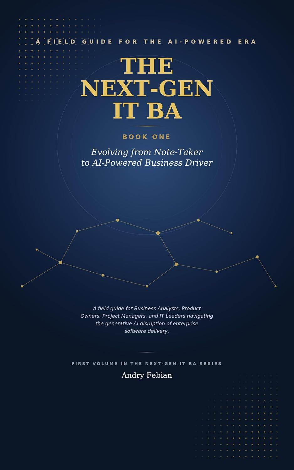 The Next-Gen IT BA: Evolving from Note-Taker to AI-Powered Business Driver (English Edition) baixar o livro de graça