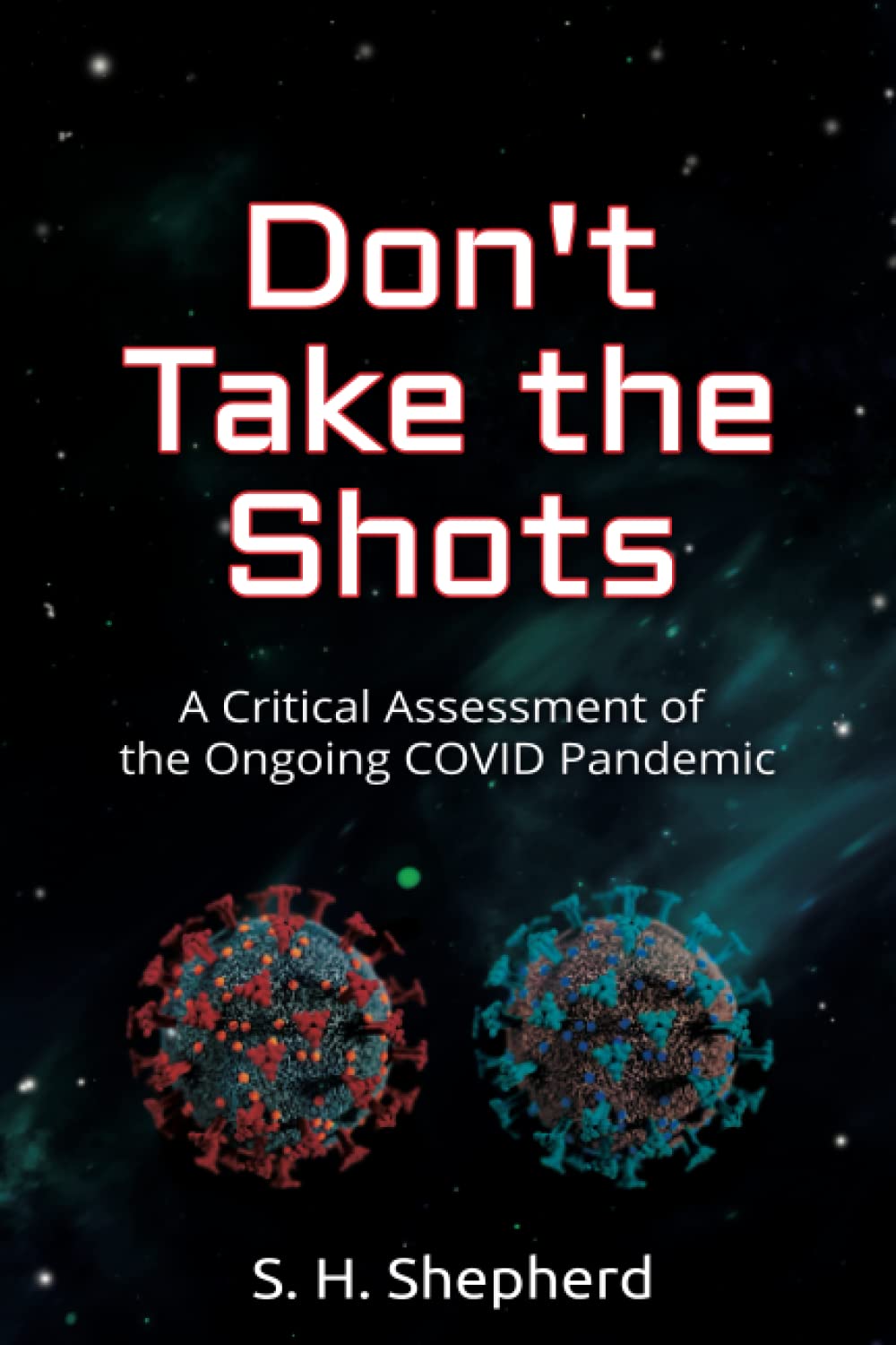 capítulo por capítulo baixar Don't Take the Shots: A Critical Assessment of the Ongoing COVID Pandemic