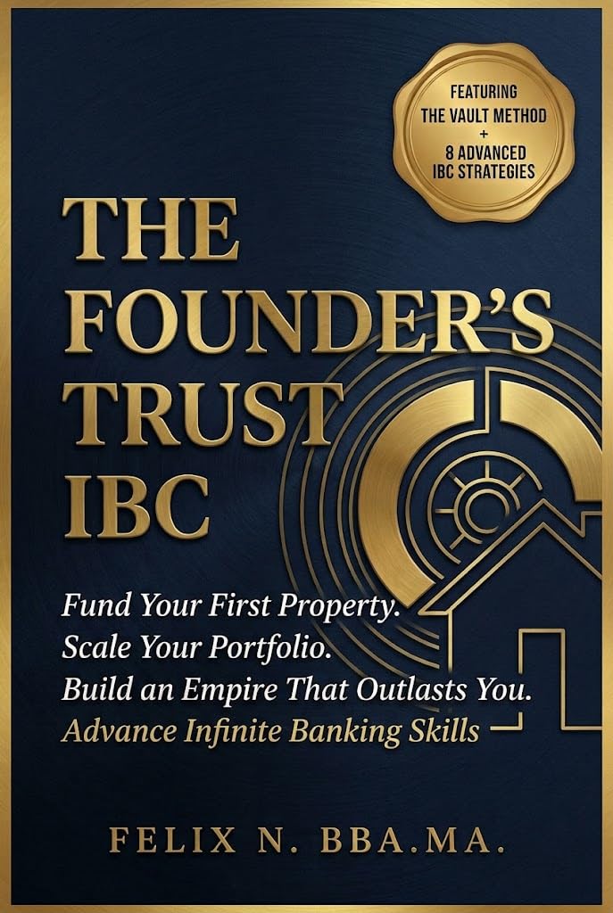 THE FOUNDER'S TRUST IBC: How to Use Advance Infinite Banking to Fund Your First Property, Scale Your Real Estate Portfolio, and Build a Family Empire That... (Infinite Banking Package) (English Edition) baixar livro de graça