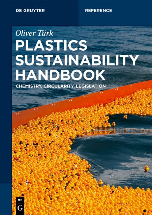 Plastics Sustainability Handbook: Chemistry, Circularity, Legislation (De Gruyter Reference) (English Edition) baixar o livro de graça