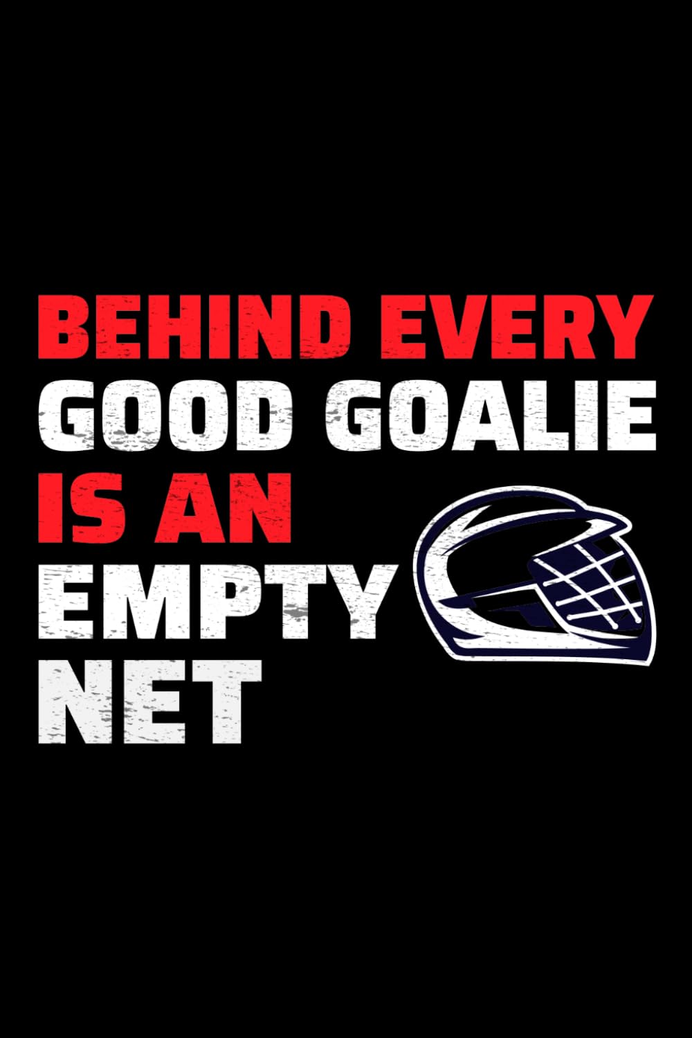 Behind Every Good Goalie is an Empty Net: Lacrosse Player Funny Blank Lined Journal Notebook Diary baixar livro de graça