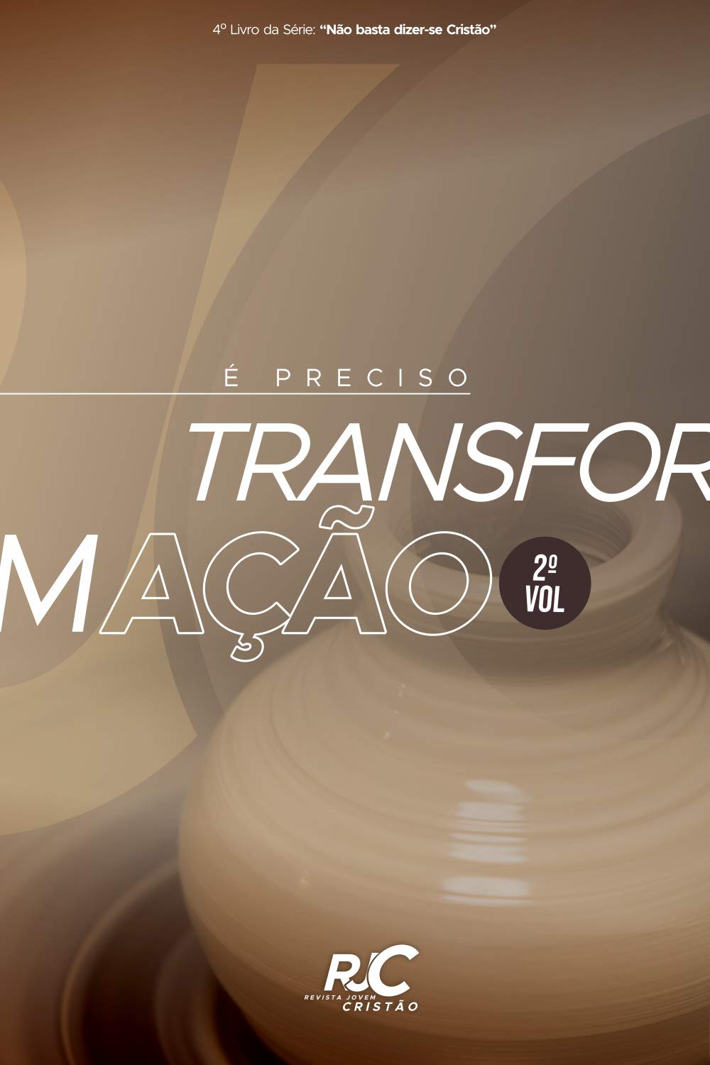 É Preciso Transformação - 2° Volume (Não basta dizer-se cristão) baixar o livro de graça