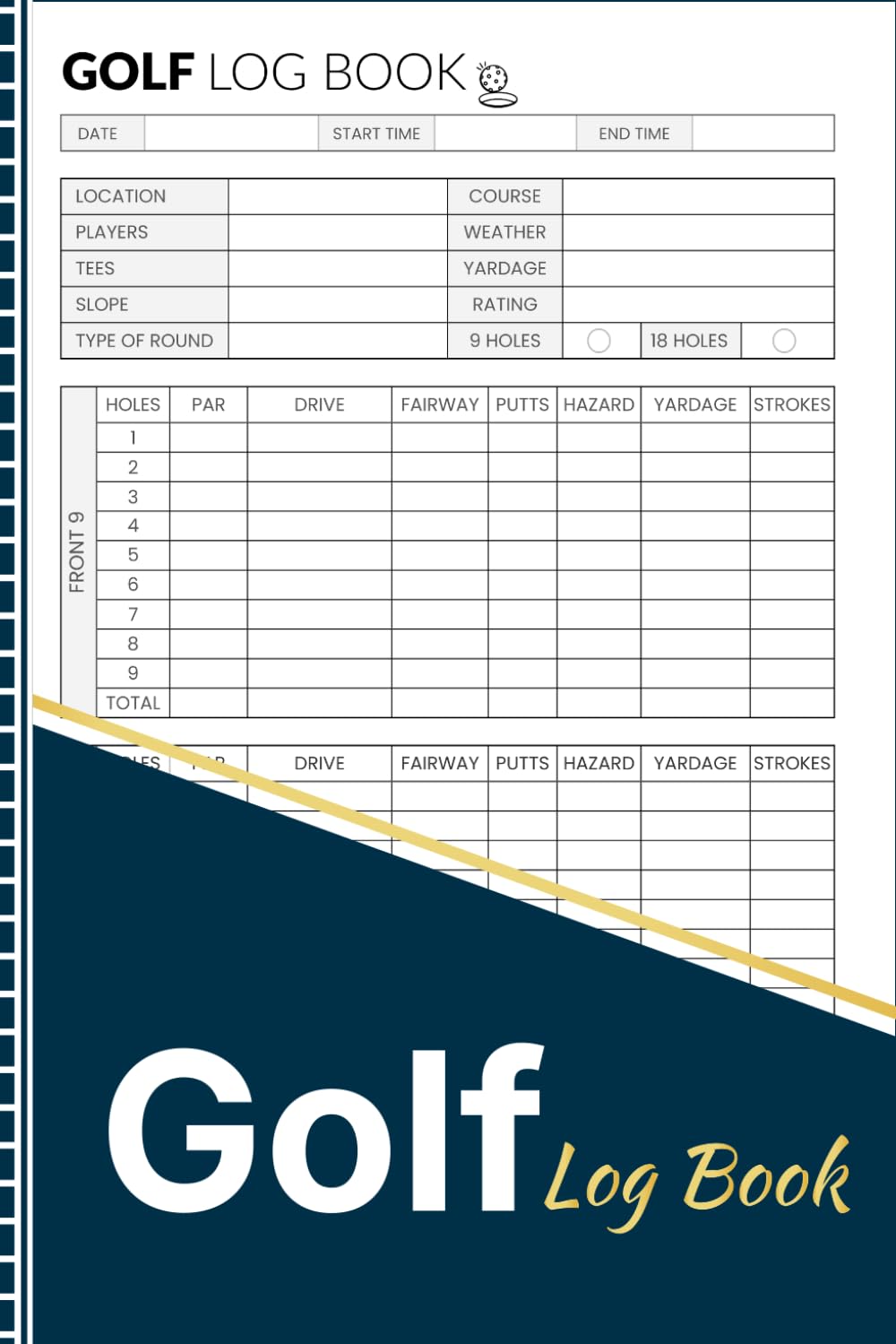Golf Log Book: Golf Scorecard Journal for Tracking Rounds, Scores, Putts, Fairways, Yardage, Weather, and Course Notes