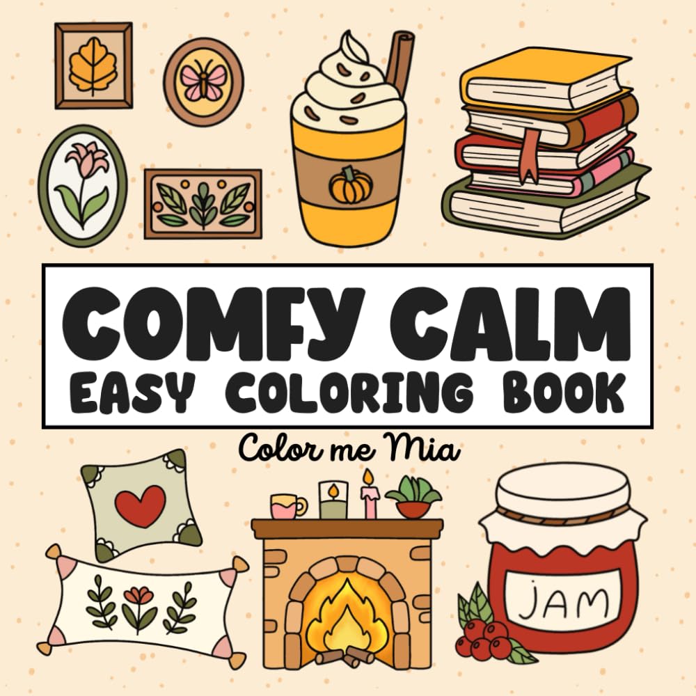 capítulo por capítulo baixar Comfy Calm Easy Coloring Book: 45 Fuzzy Fall Designs with Cozy Hygge Vibes, Simple and Relaxing for Adults and Kids (Cozy Coloring Books)