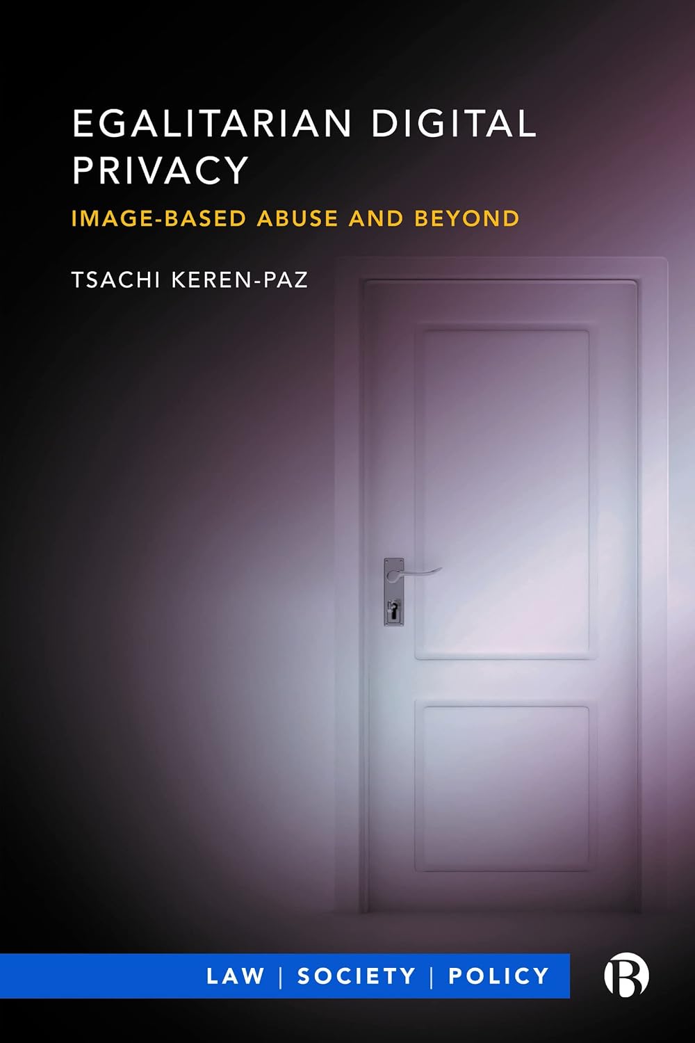 capítulo por capítulo baixar Egalitarian Digital Privacy: Image-based Abuse and Beyond (Law, Society, Policy) (English Edition)