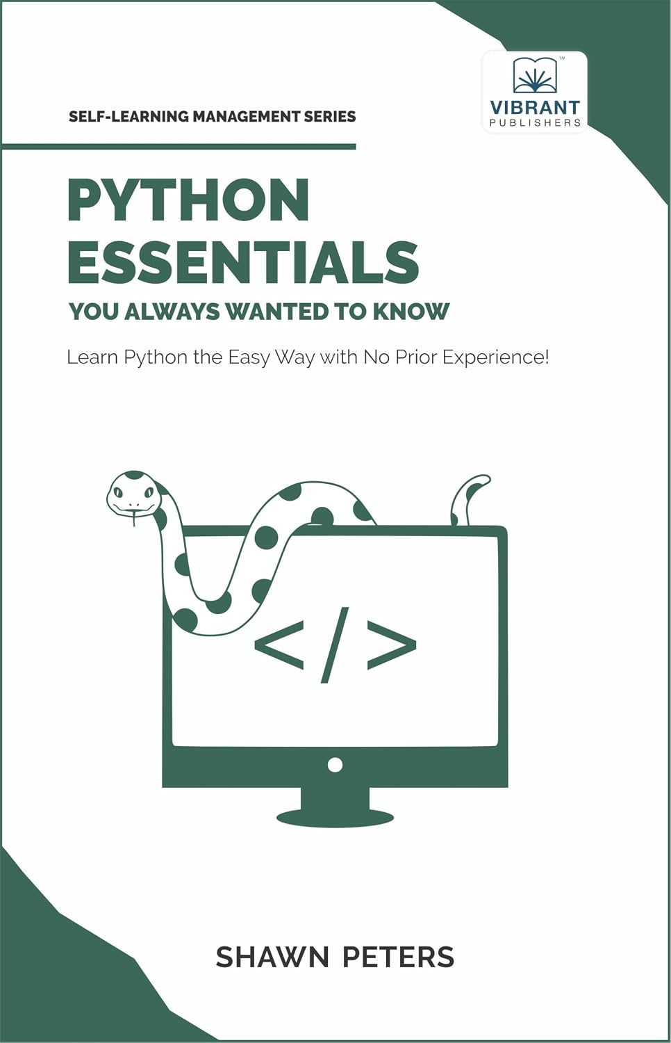 Python Essentials You Always Wanted to Know: Beginner's Guide to Python Programming, Data Structures, Data Analytics with Hands-On Coding Exercises baixar o livro de graça