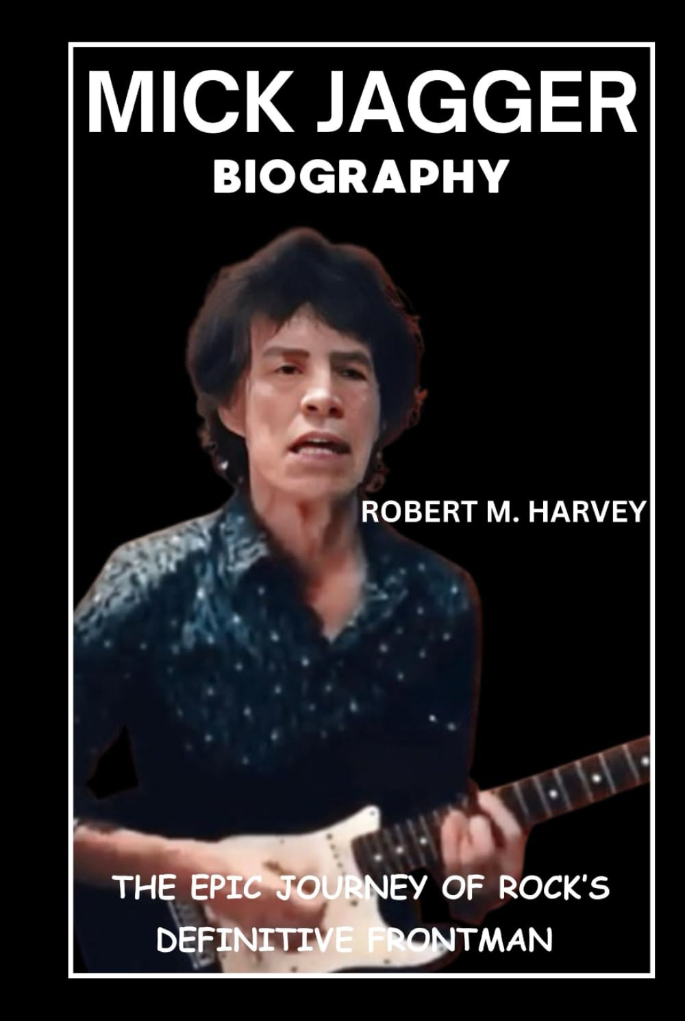 capítulo por capítulo baixar Mick Jagger Biography: The Epic Journey of Rock’s Definitive Frontman