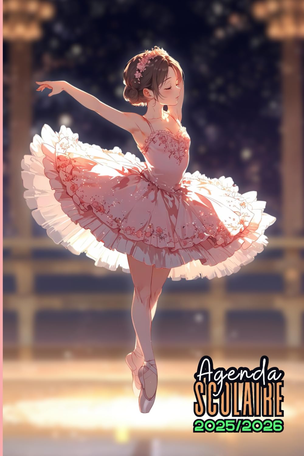 Agenda Scolaire 2025 2026 Danse: Danseuse classique ballerine, 1 jour par page, carnet organiseur planificateur A5 étudiant primaire, collège, lycée (French Edition) baixar o livro de graça