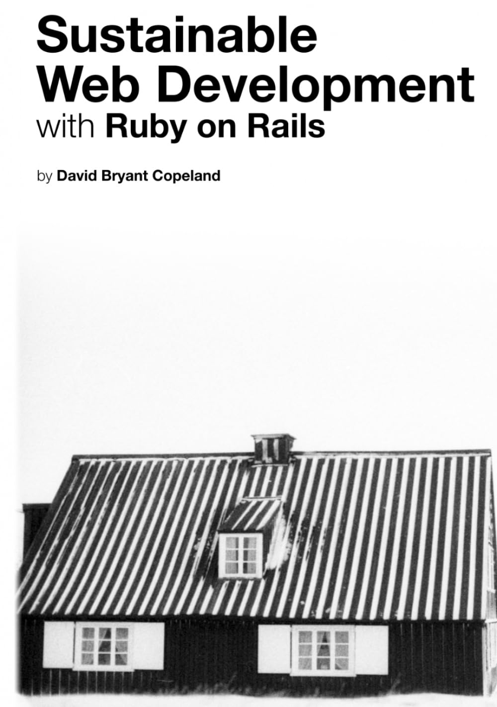 capítulo por capítulo baixar Sustainable Web Development with Ruby on Rails: Practical Tips for Building Web Applications that Last