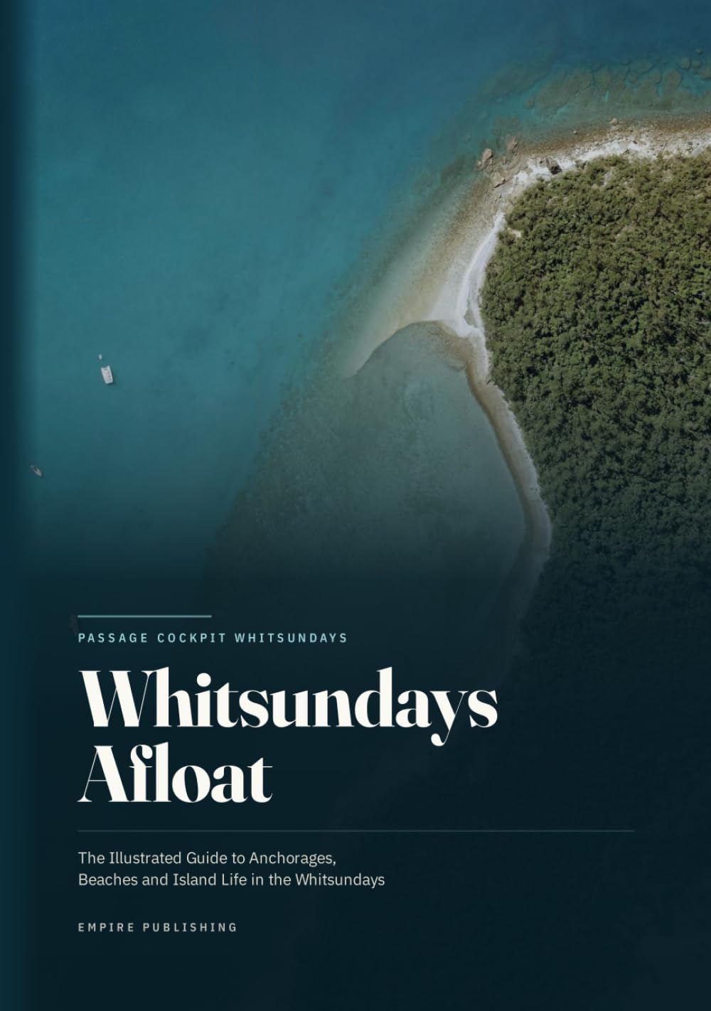 Whitsundays Afloat: The Illustrated Guide to Anchorages, Beaches and Island Life in the Whitsundays (Passage Cockpit Whitsundays) baixar livro de graça