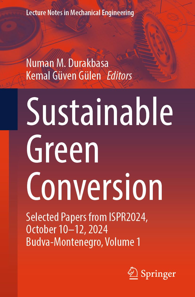 capítulo por capítulo baixar Sustainable Green Conversion: Selected Papers from ISPR2024, October 10-12, 2024 Budva-Montenegro, Volume 1 (Lecture Notes in Mechanical Engineering) (English Edition)