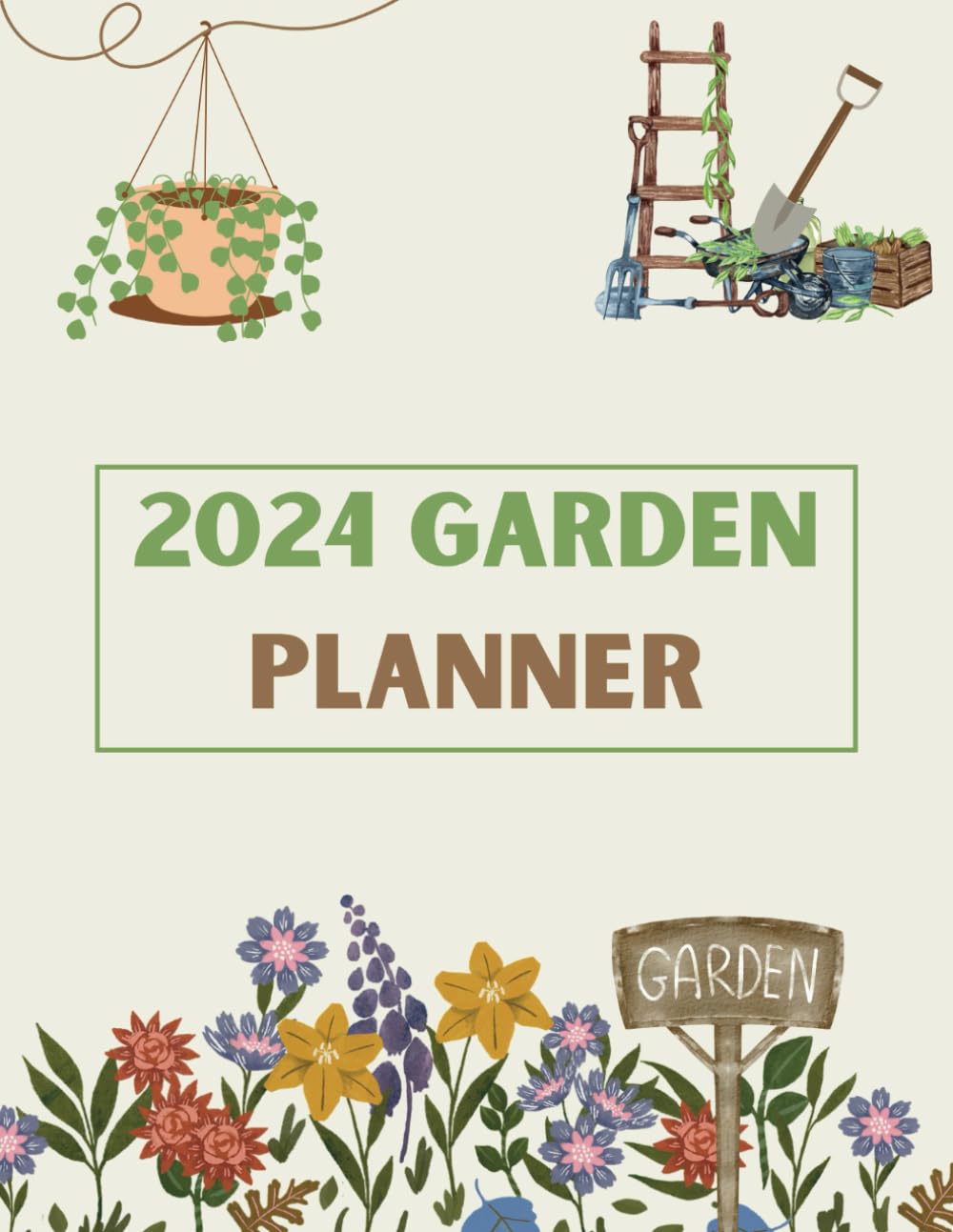 2024 Garden Planner: Gardening Journal Organizer for Gardeners to keep a record of sowing, pruning, harvesting, feeding Flowers, Vegetable Growing, Plants Profiles and Layout Design baixar livro de graça