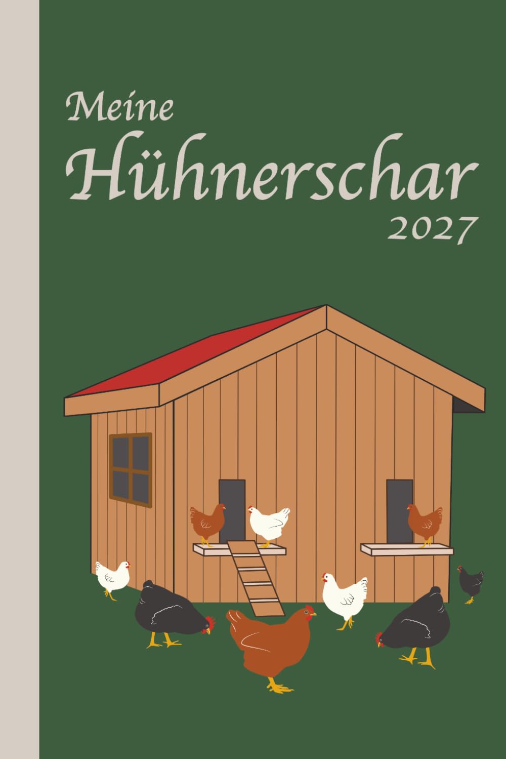 Meine Hühnerschar - 2027: Legelisten mit Datum, Bestandsregister, Hühnerzucht, Hobby Hühnerhaltung, Notizen (German Edition) baixar o livro de graça