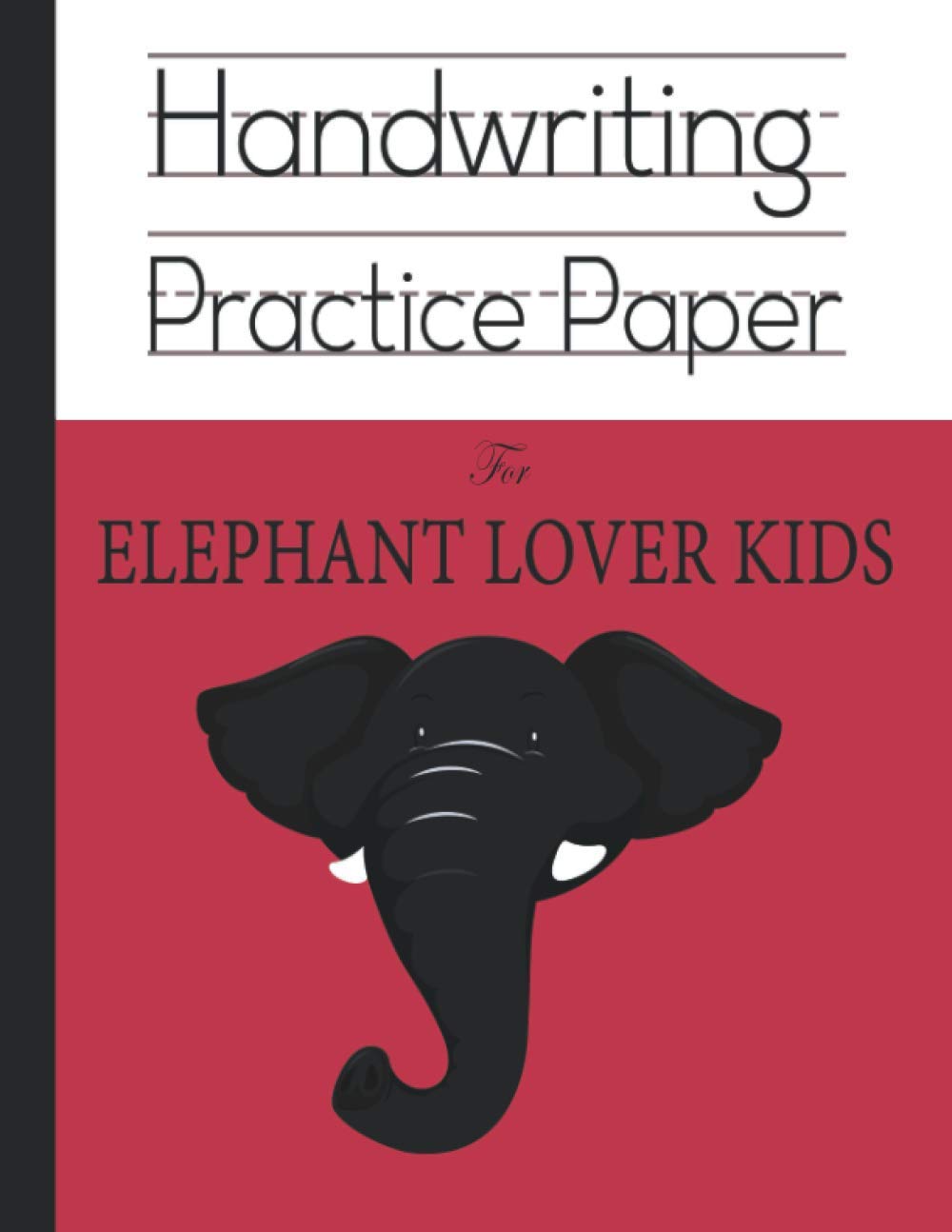 Handwriting practice paper for Elephant lover kids: Cute Elephant head cartoon kindergarten write with the line for ABC children workbook; nifty 120 blank white pages with dotted 3 lines baixar o livro de graça