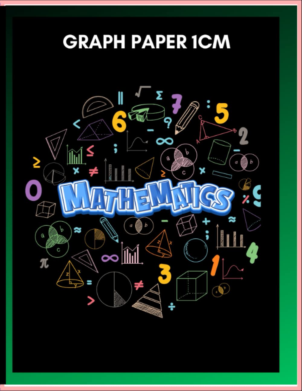 Graph Paper Notebook One Centimeter For Math And Science Students, Square Grid, 120 Pages: Math and science Students, Square Grid, Astronomy and physics baixar o livro de graça