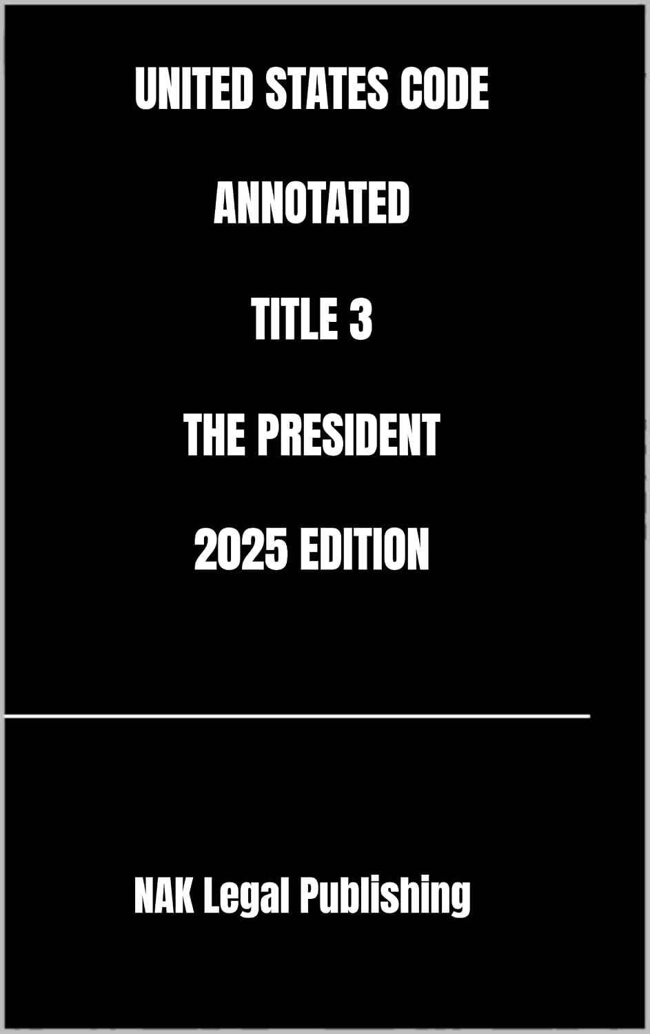 ler totalmente UNITED STATES CODE ANNOTATED TITLE 3 THE PRESIDENT 2025 EDITION (English Edition)