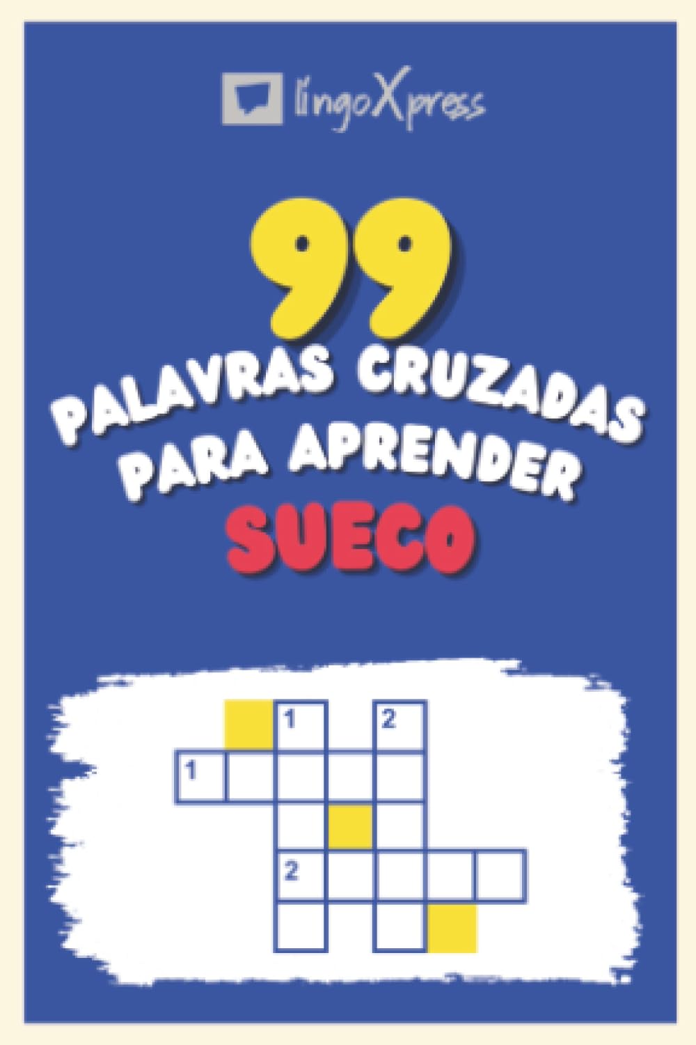 ler totalmente 99 Palavras Cruzadas para Aprender Sueco: Quase 800 palavras diferentes para estimular seu cérebro e auxiliar na memorização! (Portuguese Edition)