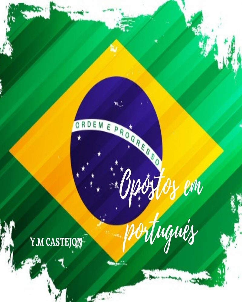 PALABRAS OPUESTAS EN PORTUGUES PARA NIÑOS: palabras en portugues, libro para niños, sonidos, gramatica, cuaderno de trabajo, aprender portugues niños baixar o livro de graça