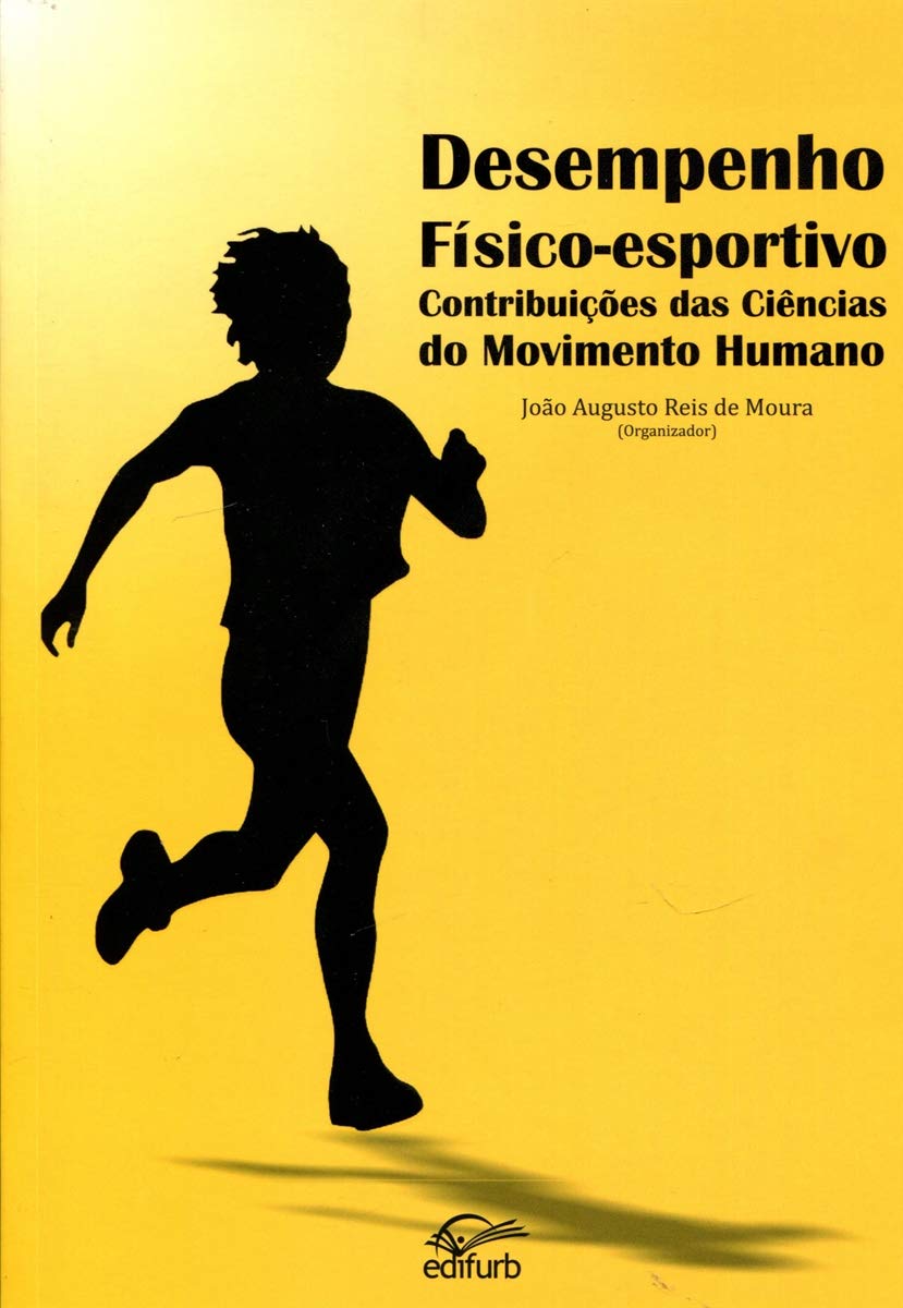 Desempenho Físico-Esportivo. Contribuições das Ciências do Movimento Humano baixar o livro de graça