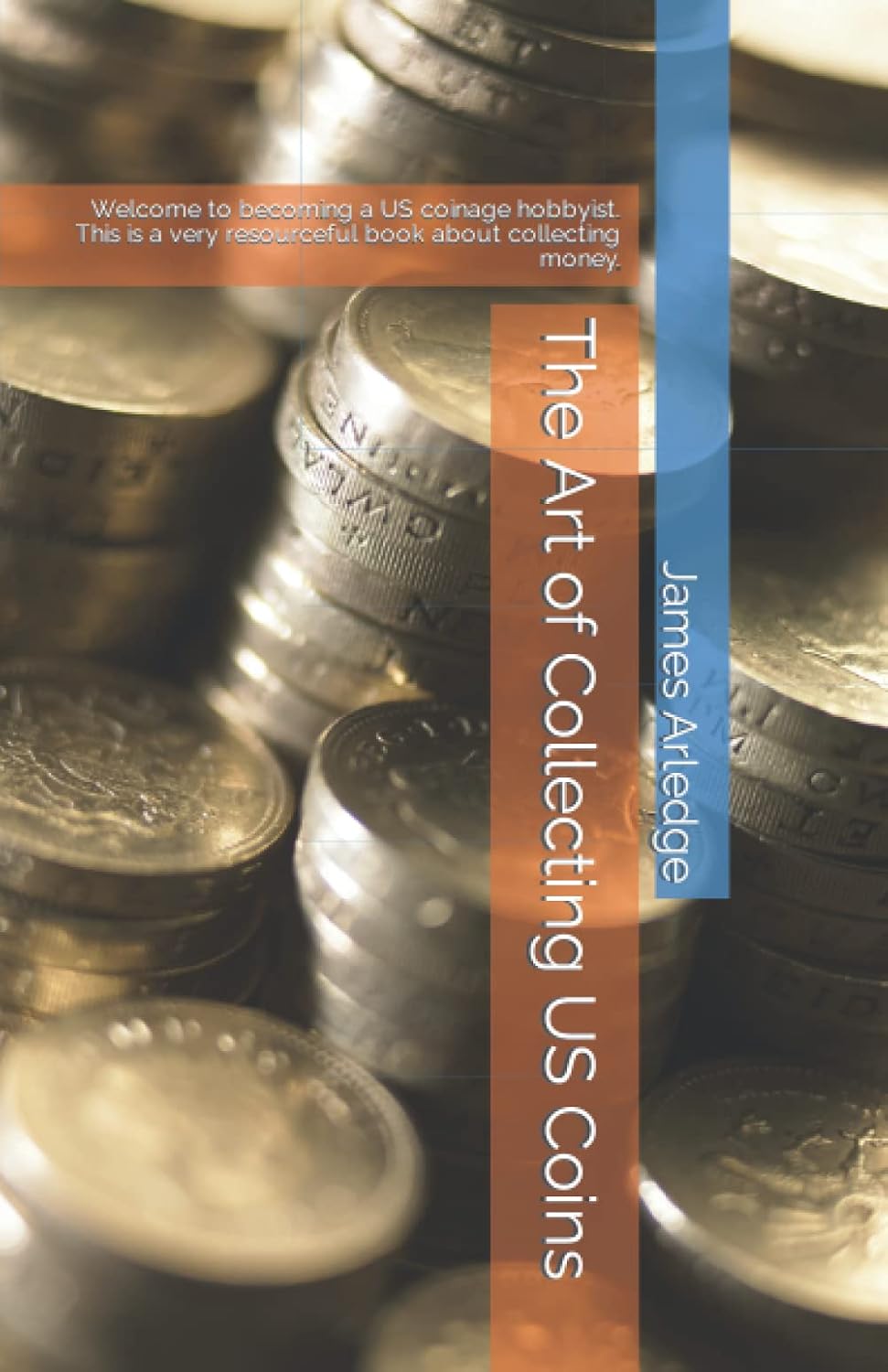 The Art of Collecting US Coins: Welcome to becoming a US coinage hobbyist. This is a very resourceful book about collecting money. baixar livro de graça