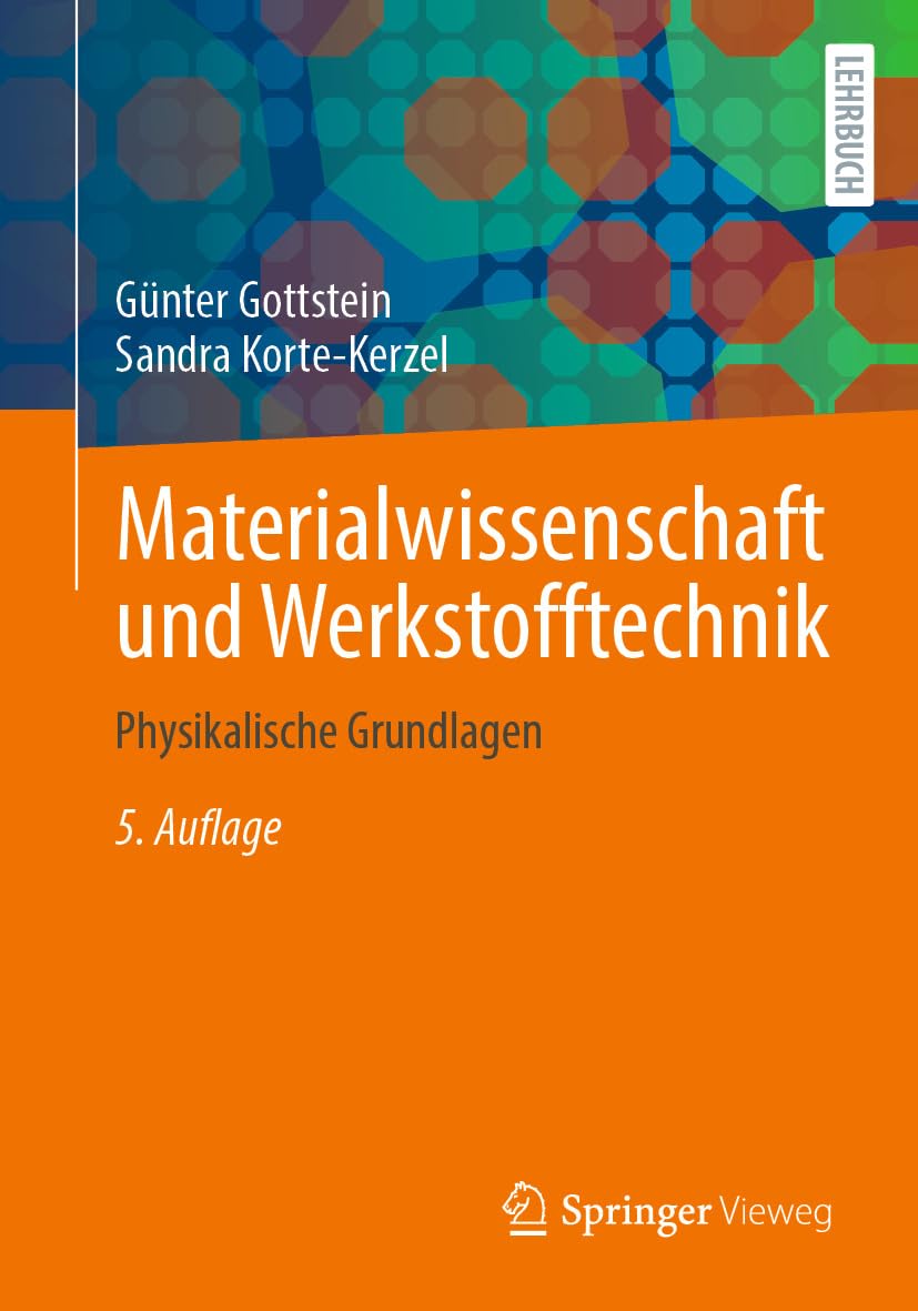 Materialwissenschaft und Werkstofftechnik: Physikalische Grundlagen (Life Science and Basic Disciplines (German Language)) (German Edition)