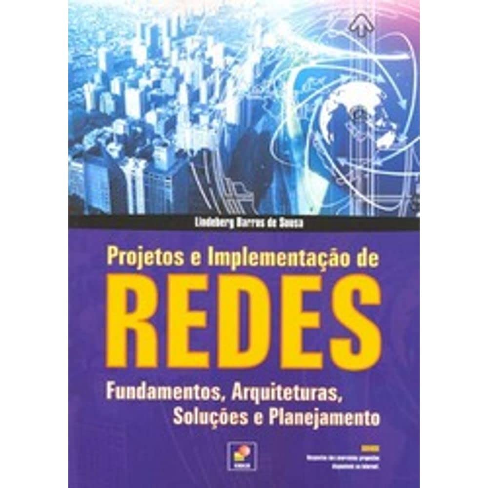 Projetos e implementação de redes: Fundamentos, Soluções, Arquiteturas e Planejamento baixar o livro de graça
