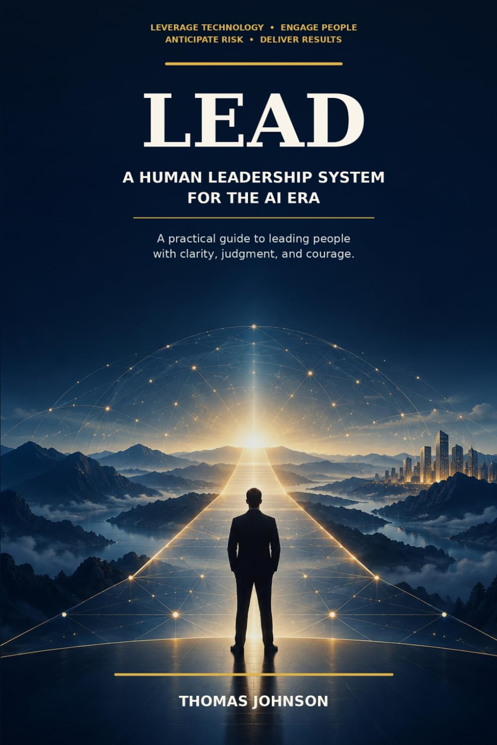 LEAD A Human Leadership System for the AI Era: 1 baixar livro de graça