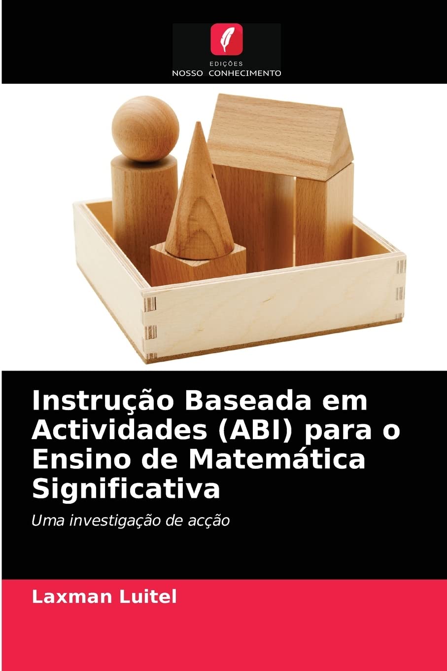 ler totalmente Instrução Baseada em Actividades (ABI) para o Ensino de Matemática Significativa: Uma investigação de acção