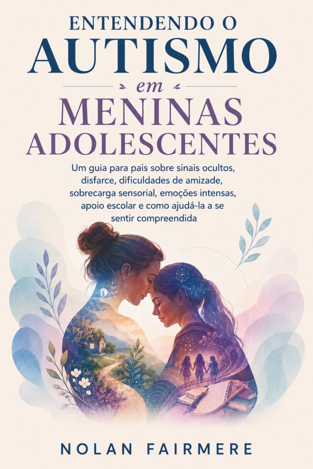 capítulo por capítulo baixar Entendendo o autismo em meninas adolescentes: Um guia para pais sobre sinais ocultos, disfarce, dificuldades de amizade, sobrecarga sensorial, emoções... e como ajudá-la a se sentir compreendida