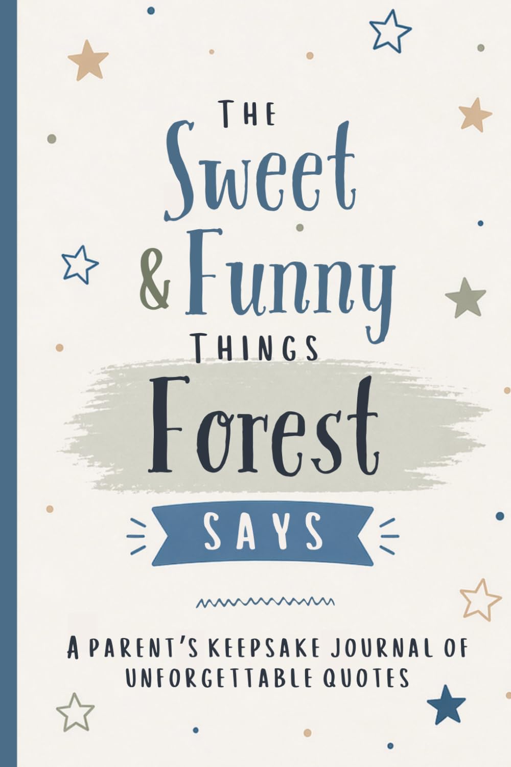 The Sweet & Funny Things Forest Says: A Parents’ Keepsake Journal of Unforgettable Quotes baixar livro de graça