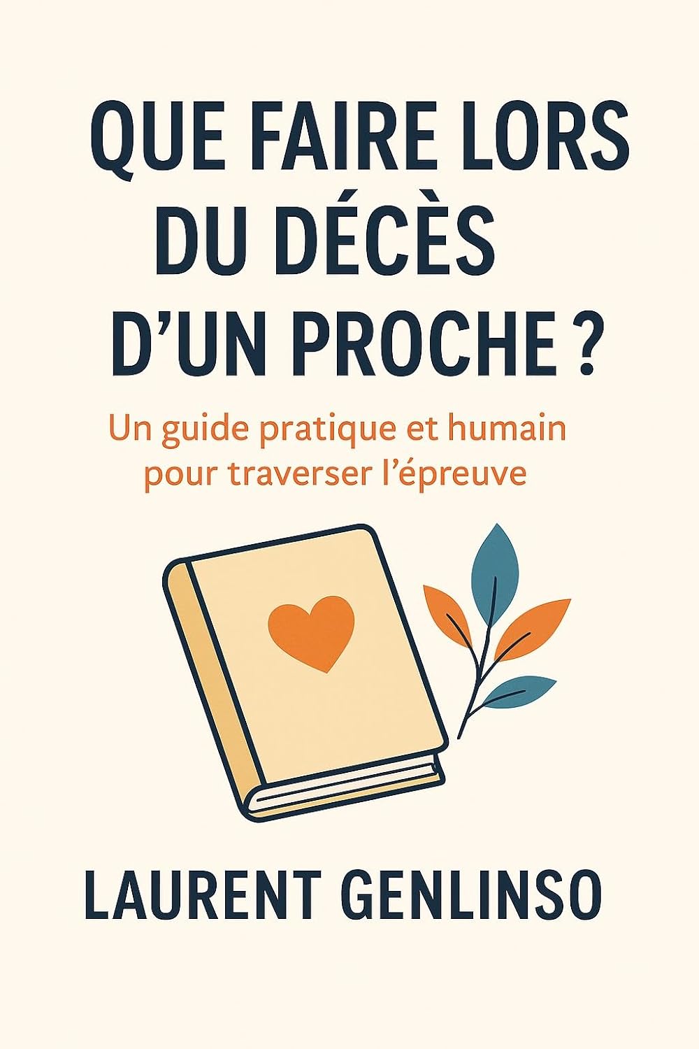 capítulo por capítulo baixar Que faire lors du décès d’un proche ?: Guide pratique et réconfort pour traverser l’épreuve (French Edition)