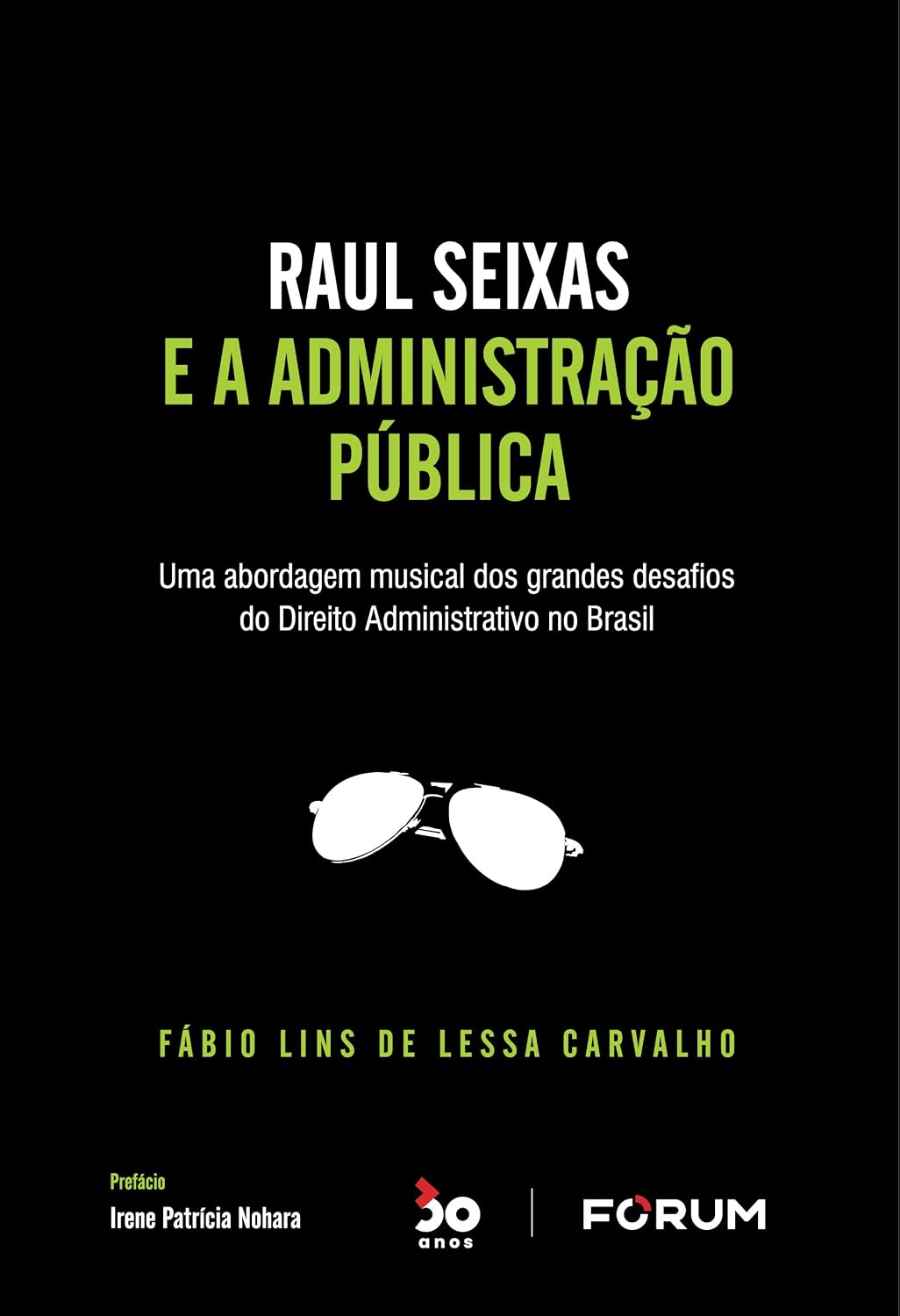 Raul seixas e a administração pública: uma abordagem musical dos grandes desafios do direito administrativo no Brasil
