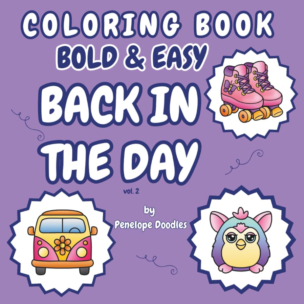 capítulo por capítulo baixar Back In The Day Coloring Book Bold & Easy: Nostalgia for fashion, gaming consoles, collectibles, and school supplies vol.2 (BACK IN THE DAY: Nostalgia Coloring Book Bold & Easy)