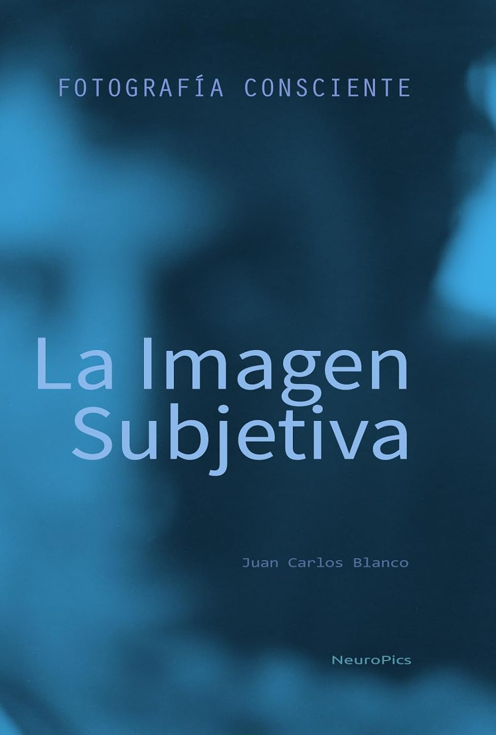 La Imagen Subjetiva: Manual práctico de fotografía (Fotografía Consciente) (Spanish Edition) baixar o livro de graça