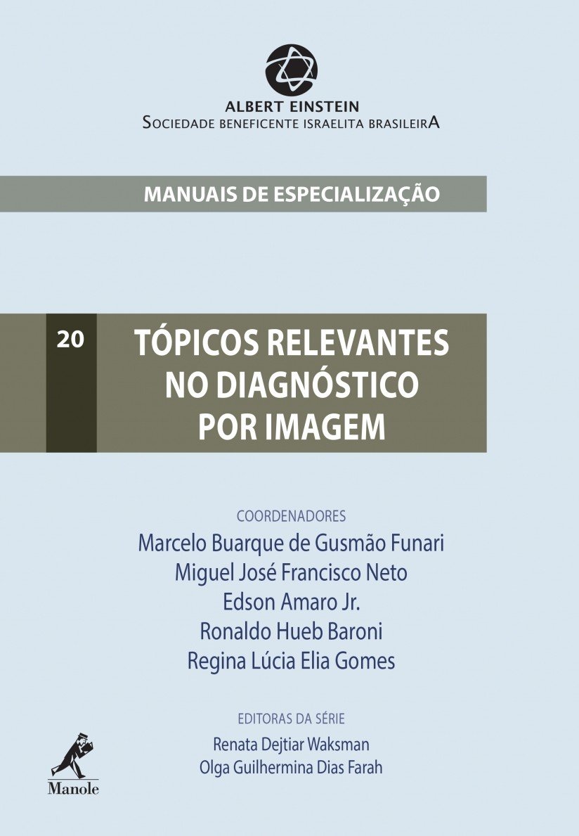 Tópicos relevantes no diagnóstico por imagem: Manuais de especialização: Volume 20