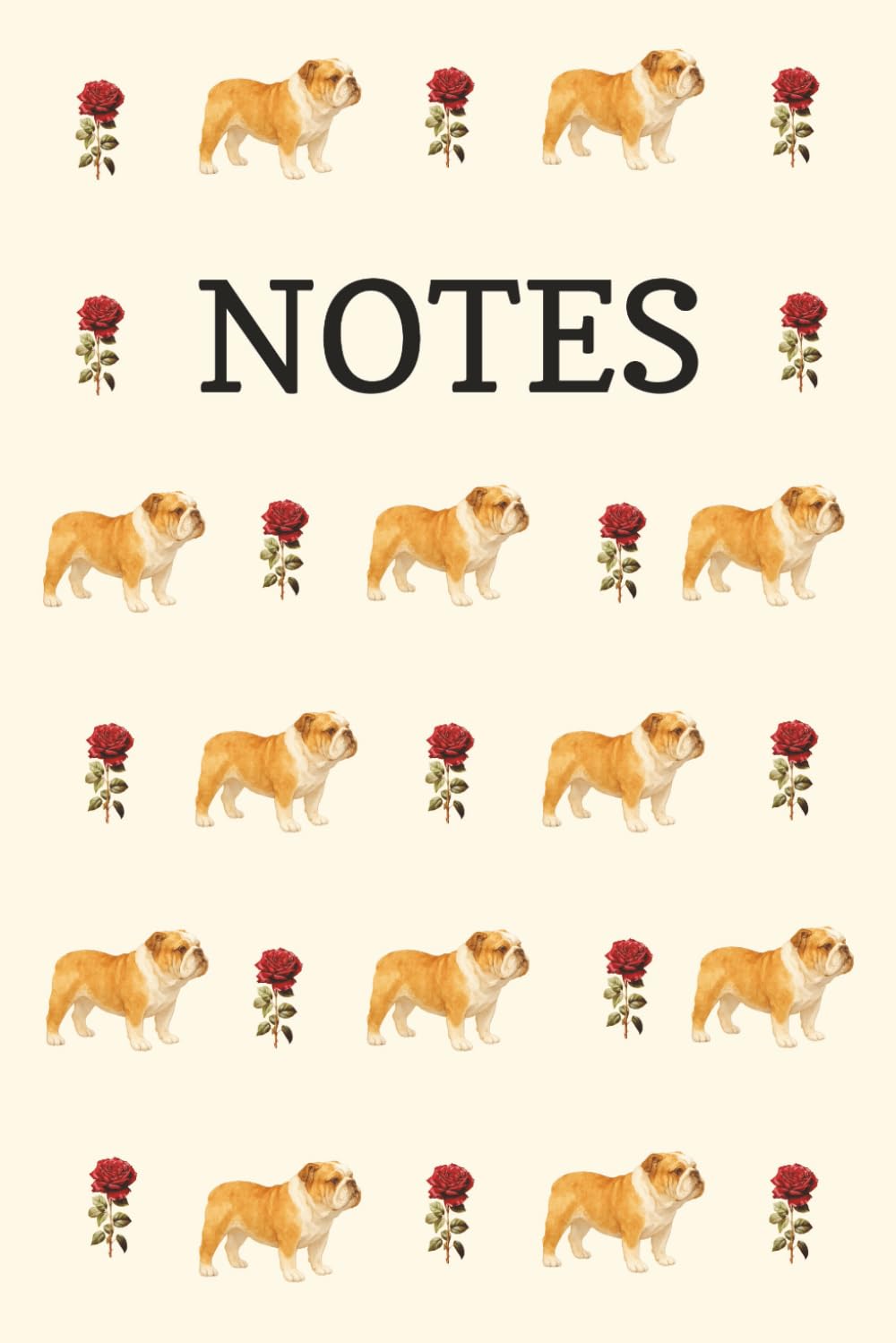 British Bulldog and Roses Notebook: English Bulldog, Flower, Floral, Notes, Composition Notebook, Journal, Neutral, Dog breed, Dog Show, Dog lover,... Wide ruled, Paperback, 100 pages, 6x9 inches baixar o livro de graça