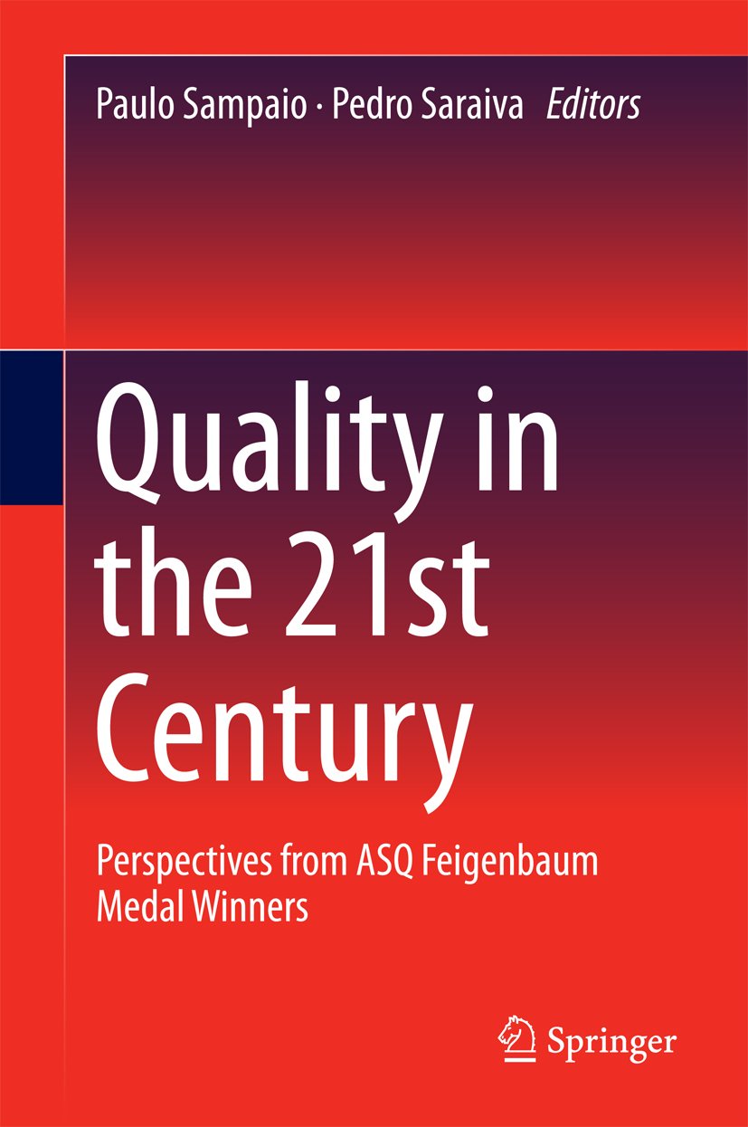 ler totalmente Quality in the 21st Century: Perspectives from ASQ Feigenbaum Medal Winners (English Edition)