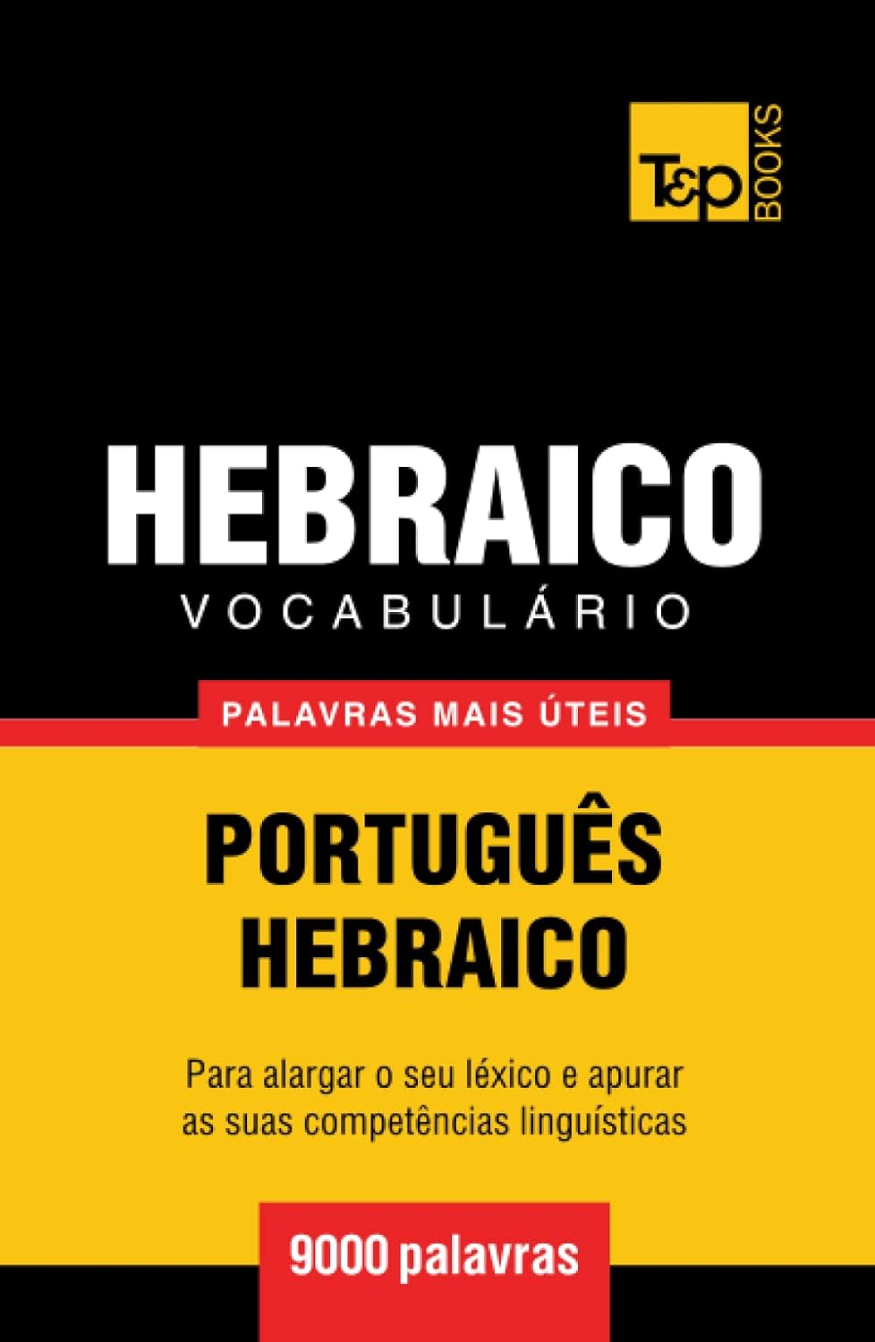 Vocabulário Português-Hebraico - 9000 palavras mais úteis (European Portuguese Collection) (Portuguese Edition) baixar o livro de graça